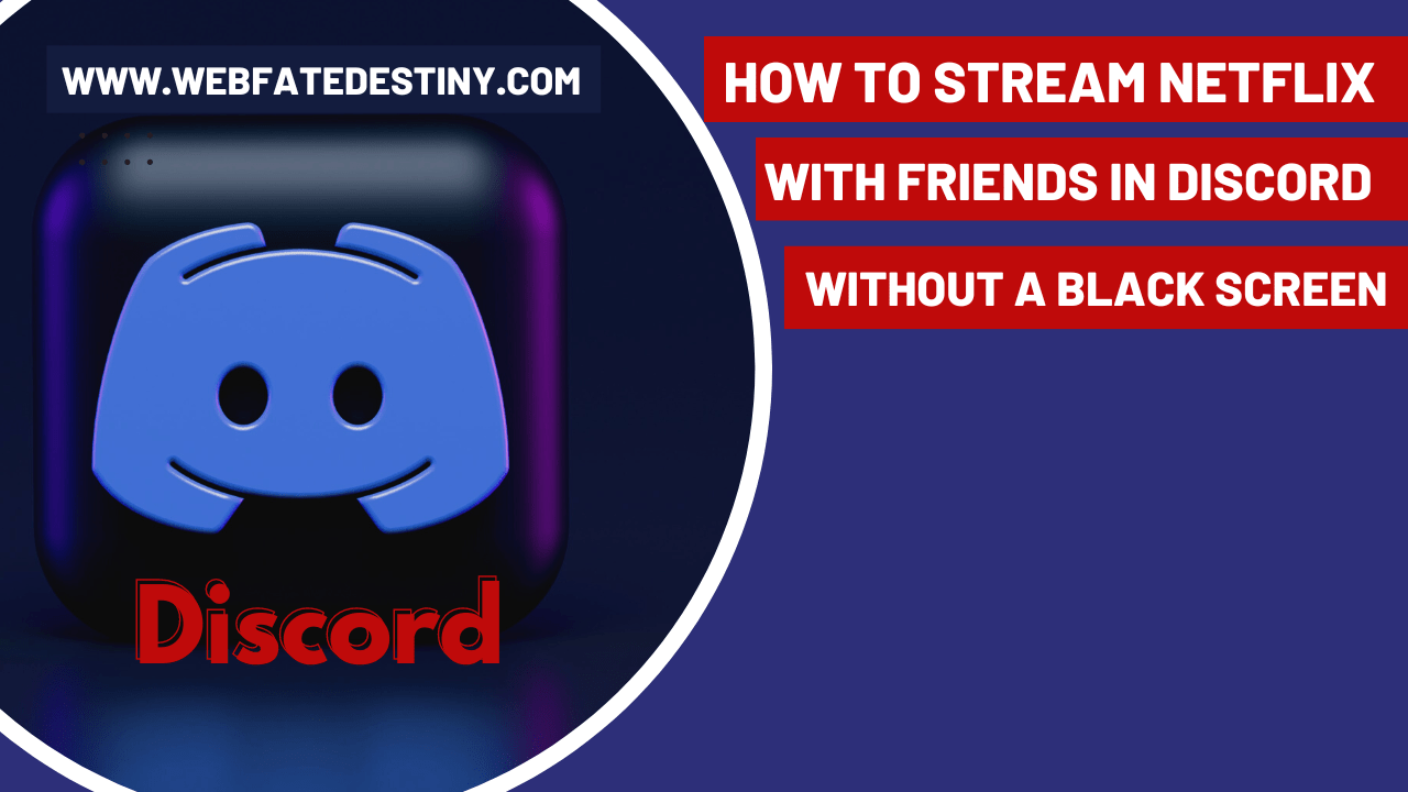 Stream Netflix With Friends in Discord