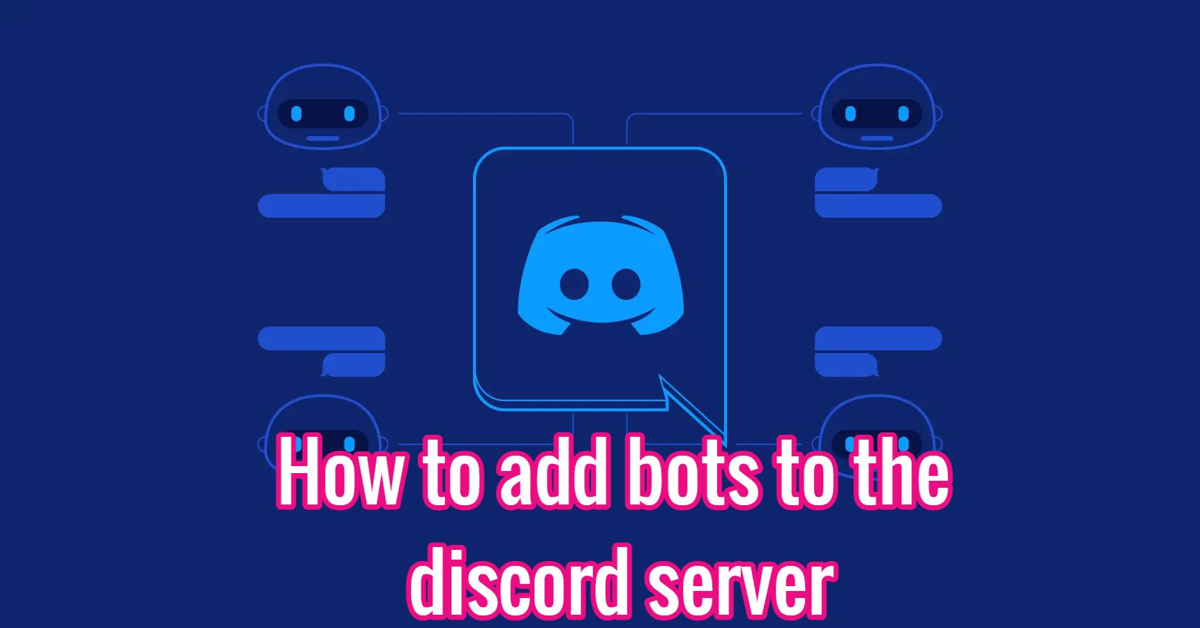 How to add bots to the discord server