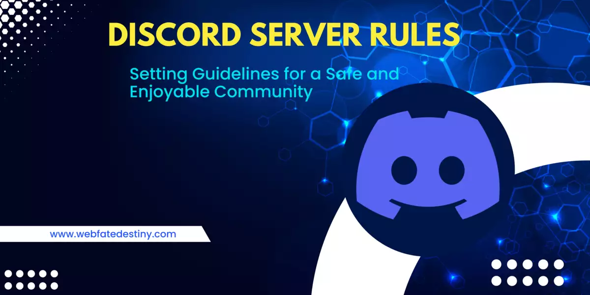 Discord Server Rules: Setting Guidelines for a Safe and Enjoyable Community