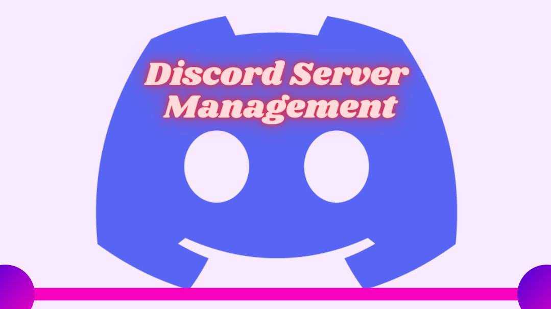 Discord Server Management-A Beginner's Guide